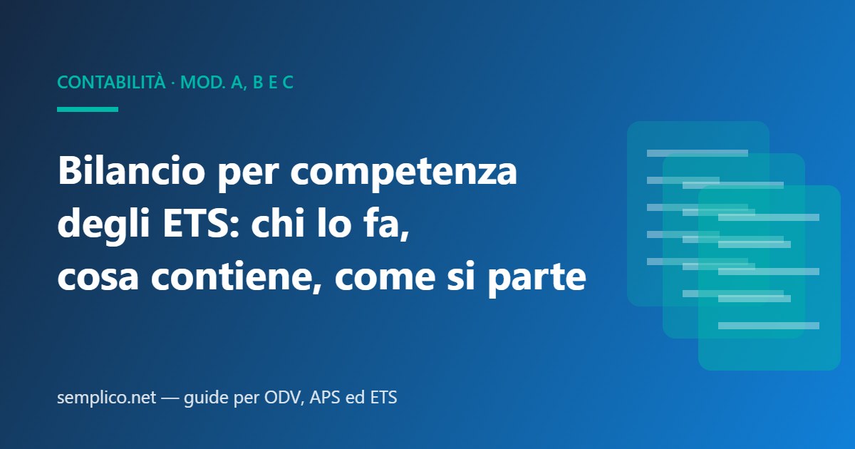 Bilancio per competenza degli ETS: chi deve farlo, cosa contiene e come si passa dalla cassa