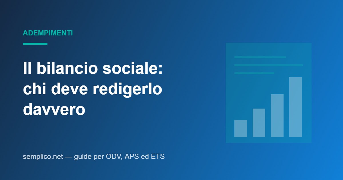 Il bilancio sociale: chi deve redigerlo davvero, cosa ci va dentro, dove si pubblica
