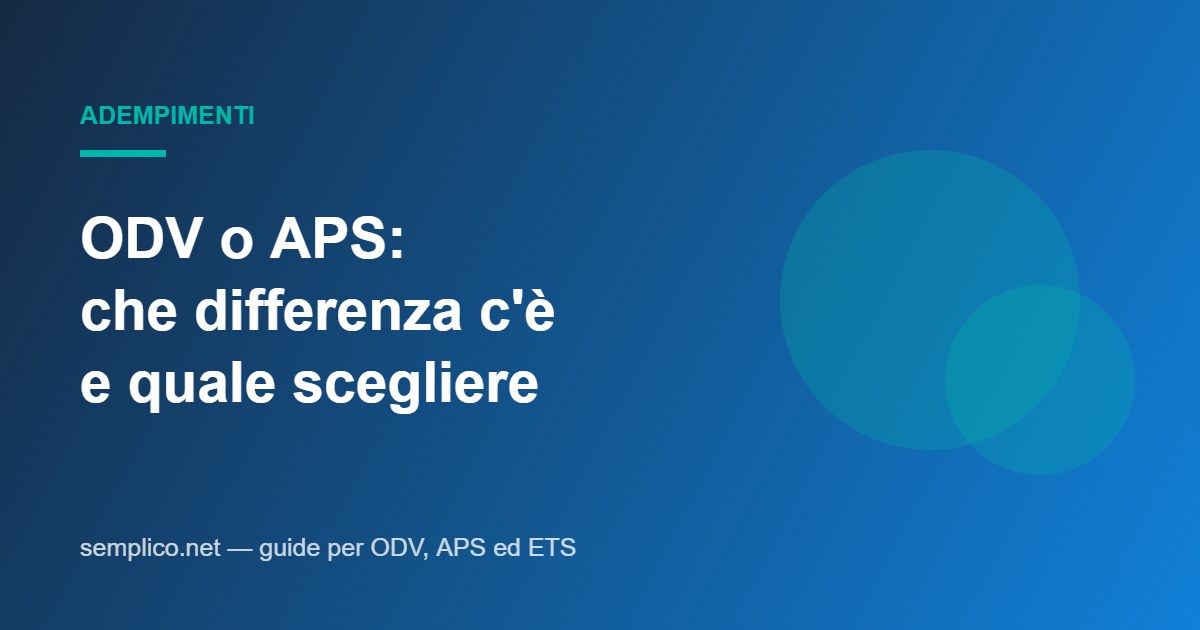 ODV o APS: che differenza c'è e quale scegliere per la vostra associazione
