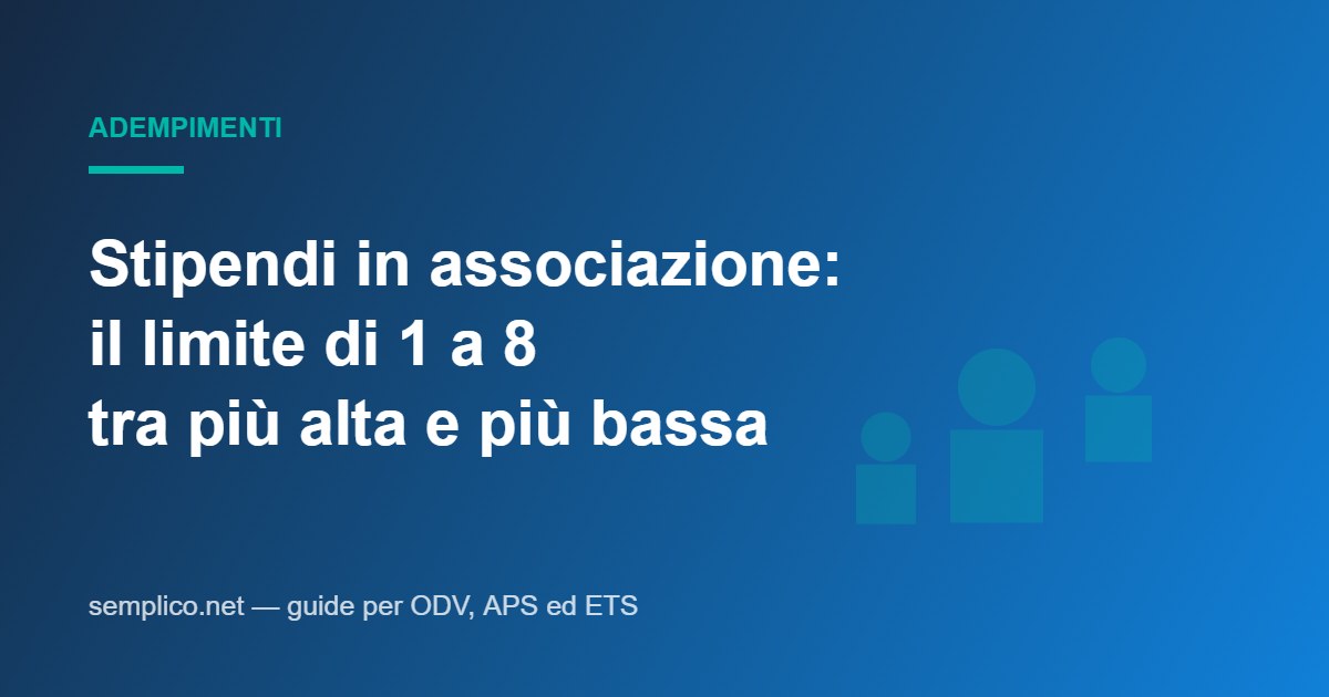 Stipendi in associazione: il limite di 1 a 8 tra la retribuzione più alta e la più bassa
