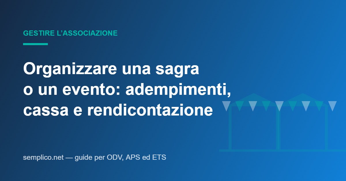 Organizzare una sagra o un evento: adempimenti, cassa e rendicontazione