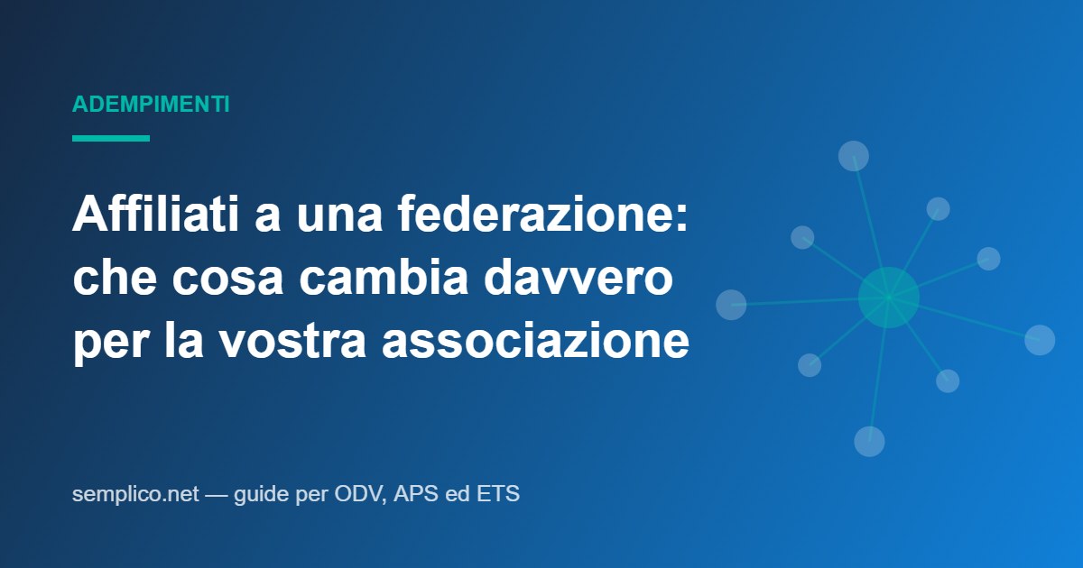 Affiliati a una federazione: che cosa cambia davvero per la vostra associazione