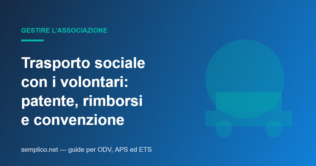 Trasporto sociale con i volontari: patente, assicurazione, rimborsi e convenzione con il Comune